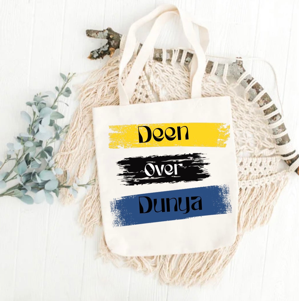 Deen over Dunya Tote Bag.